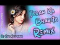 Joban Ka Bharota Dj Remix | Ajay Hooda  | Hard Bass Remix | New Hr Dj Song 2023 | Dj king Neemrana
