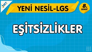 LGS Matematik EŞİTSİZLİKLER YENİ NESİL Beceri Temelli Soru Çözümü VİDEO-PDF | 8.