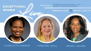 EWA Women And Diversity In Large Organizations with Dr. Charlotte Farmer and Ingrid Jacobs