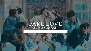⌜ BTS ⌟ FAKE LOVE AUDIO FOR EDIT