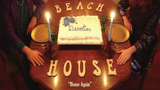Watch Beach House Home Again video