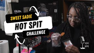 Sweet Sadie Takes On The Hot Spit Challenge Official Hot Spit Challenge Video