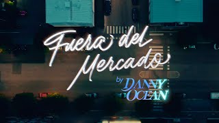 Danny Ocean - Fuera Del Mercado
