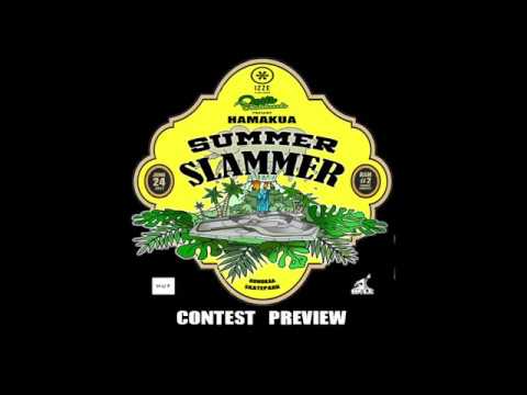 Hamakua Summer Slammer 2017 Contest #2 Preview