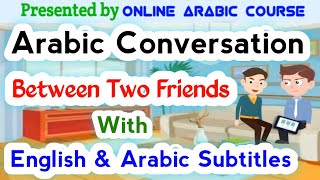 Arabic Conversation Between Two Friends (Arabic English Subtitles) OAC - #Shorts