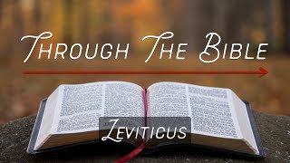 Through The Bible: Leviticus