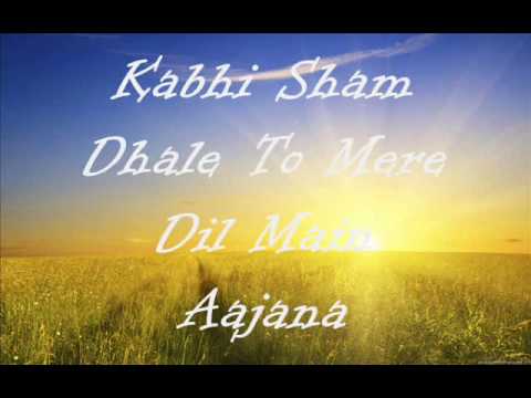 Kabhi Sham Dhale To Mere Dil Main Aajana By Sonu Nigam