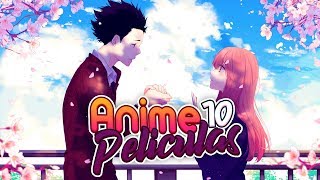10 ANIME PELICULAS que tienes QUE VER| TOP 10