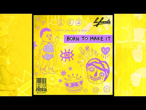 La Fuente - Born To Make It