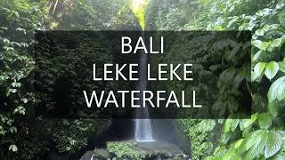 EP 1 | WALKING TOUR | LEKE LEKE WATERFALL | BALI | INDONESIA