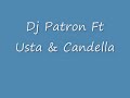 Dj PaTRoN ft. Usta & Candella - Utan