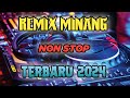 REMIX MINANG NON STOP TERBARU 2024 #minanghits #minang #dj #fyp #viral #music