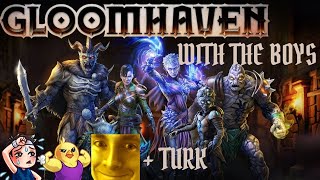 Gloomhaven With The Boys Mewnfare, Turk, And Mfpallytime