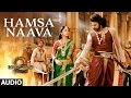 Hamsa Naava Full Song Audio | Baahubali 2 | Prabhas, Anushka, Rana, Tamannaah, SS Rajamouli