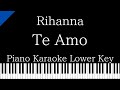 【Piano Karaoke Instrumental】Te Amo / Rihanna【Lower Key】