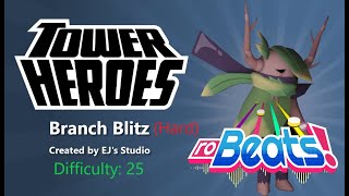 Robeats Branch Blitz Hard 25 By Ejs Studio Tower Heroes Fc, A, No Okays, And 6 Greats