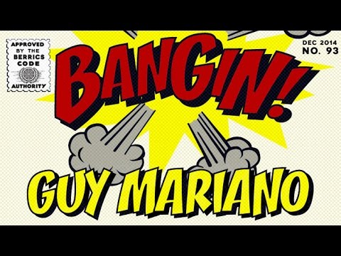 Guy Mariano - Bangin!