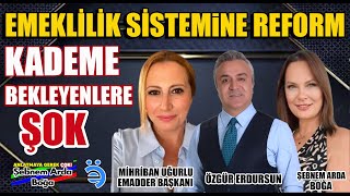 Emeklilik Sisteminde Reform Kademe Bekleyenlere Şok