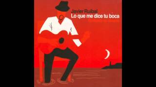 Watch Javier Ruibal Tu Nombre video