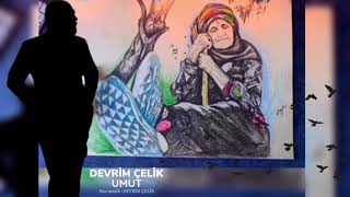 DEVRİM ÇELİK - UMUT [ Music]