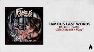 Watch Famous Last Words Searching For A Home video