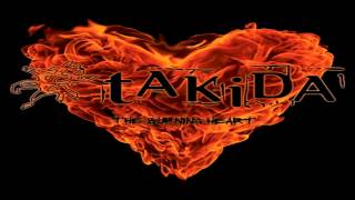 Watch Takida The Burning Heart video