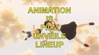 ANIMATION IS FILM UNVEILS LINEUP FOR SECOND EDITION