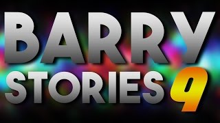 Barry Stories 9