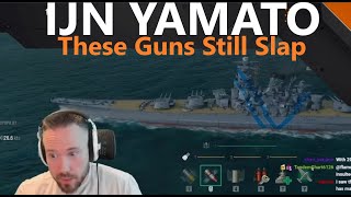Yamato - These Guns Still Slap