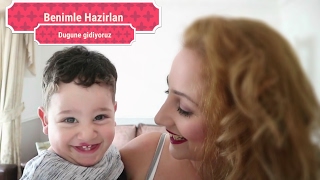 Benimle Hazirlan Dugune Gidiyoruz Vlog