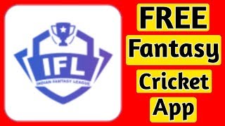 New fantasy cricket app | IFL | Free fantasy app