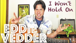 Watch Eddie Vedder I Wont Hold On video