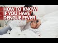 How to know if you have Dengue Fever #Lifesaver