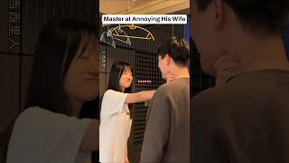 Master At Annoying His Wife