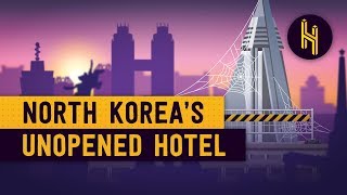 Why North Korea's 30 Year-Old Hotel Never Opened