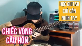 CHIẾC VÒNG CẦU HÔN - Đánh Rải Dây (Dễ Chơi Lém)