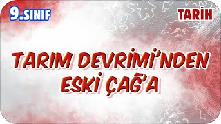Tarım Devriminden Eski Çağa 9. Sınıf Tarih