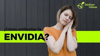 ¿Cómo enfrentar la envidia? | Sembrar Valores