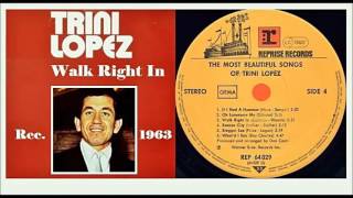 Watch Trini Lopez Walk Right In video