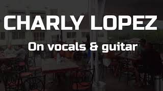 Charly Lopez Live at Marie's 2022