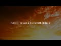 The Solution - How to create a life worth living