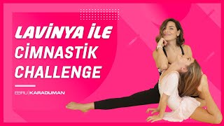 Lavinya Ünlüer ile Cimnastik Challenge :) ''Çok Eğlendik'' !!