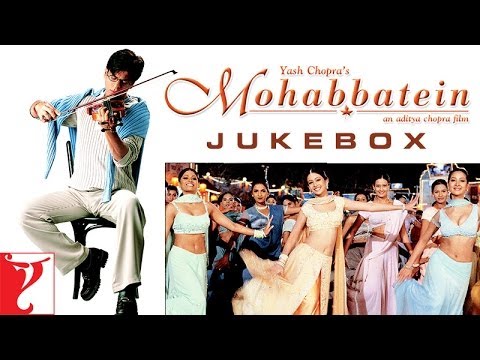 Mohabbatein - Jukebox