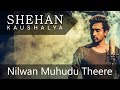 NILWAN MUHUDU THEERE Official Cover | Shehan Kaushalya Wickramasinghe | Official music video