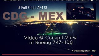 * HISTORICAL EVENT * @ PARIS to MEXICO - LAST Crew Rotation AF B747 # Cockpit view - Full Flight