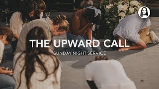 The Upward Call | Michael Koulianos | Sunday Night Service | May 12Th, 2024