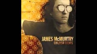 Watch James Mcmurtry Bad Enough video