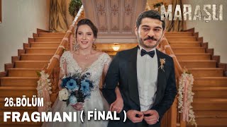 Maraşlı 26.Bölüm Fragmanı Final