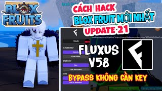 Cách Hack Blox Fruits Trên Điện Thoại Update 21 Fluxus V58 No Key Farm Candy,Treo Kitsune