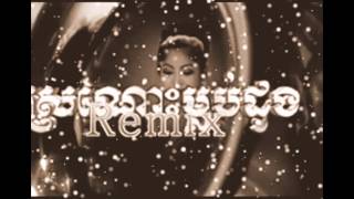 Khmer Songs NonStop Remix Cambodia